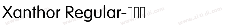 Xanthor Regular字体转换 Xanthor Regular字体转换